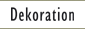 Dekoration